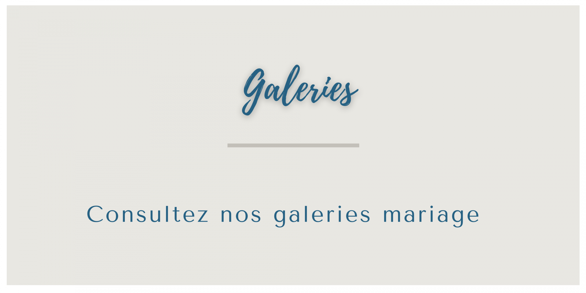 Consultez nos galeries